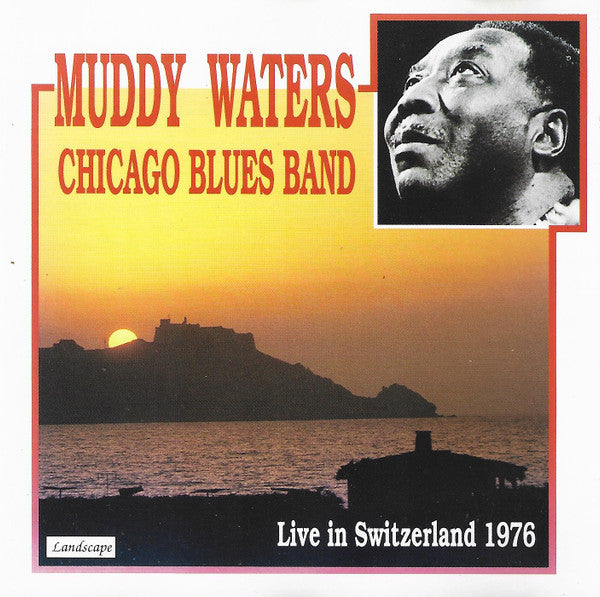 WATERS, MUDDY  - LIVE IN SWITZERLAND, 1976