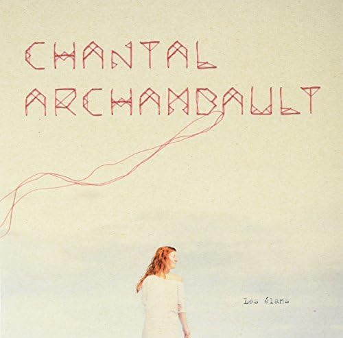 CHANTAL ARCHAMBAULT - LES ELANS (VINYL)
