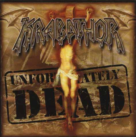 KRABATHOR  - UNFORTUNATELY DEAD