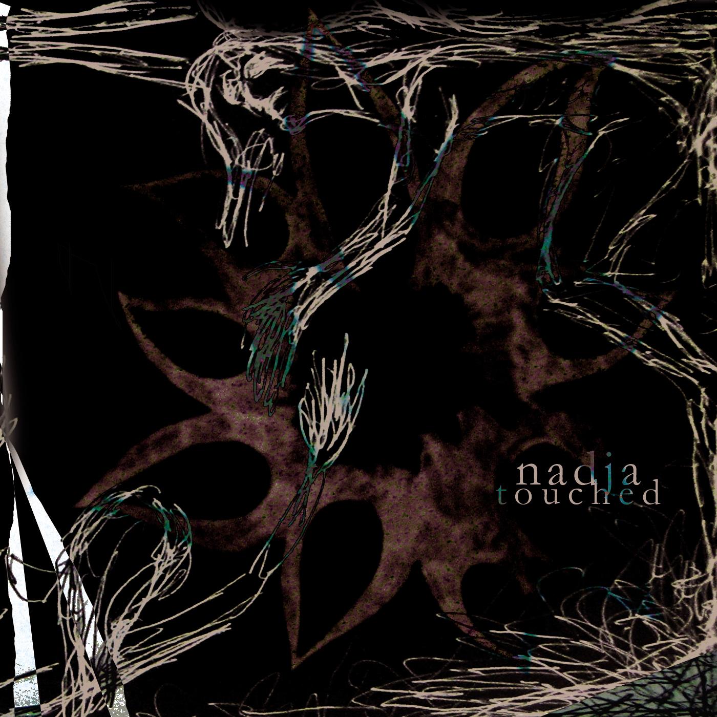 NADJA  - TOUCHED