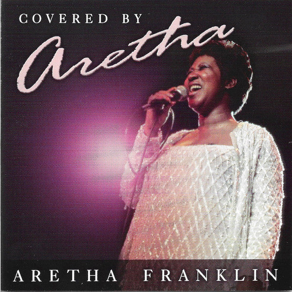 FRANKLIN, ARETHA  - COVERED BY ARETHA
