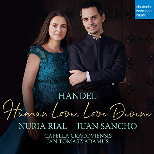 NURIA RIAL & JUAN SANCHO & CAPELLA CRACOVIENSIS - HANDEL - HUMAN LOVE, LOVE DIVINE (CD)