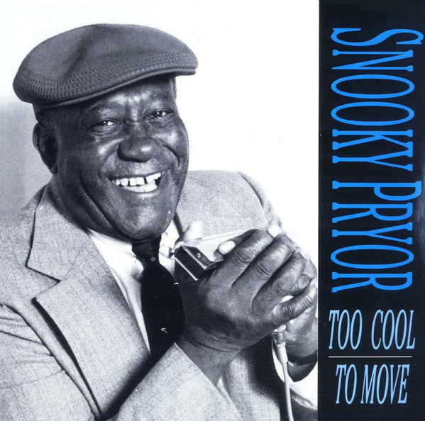PRYOR, SNOOKY  - TOO COOL TO MOVE