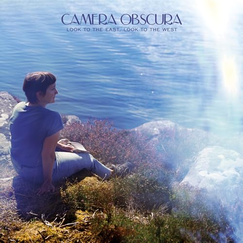 CAMERA OBSCURA - LOOK TO THE EAST, LOOK TO THE WEST [VINYL]