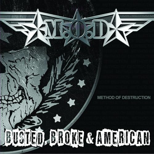 M.O.D. - BUSTED, BROKE & AMERICAN (CD)