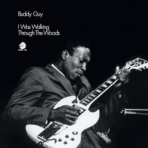 BUDDY GUY - I WAS WALKING THROUGH THE WOODS (CHESS ACOUSTIC SOUNDS SERIES) (VINYL)