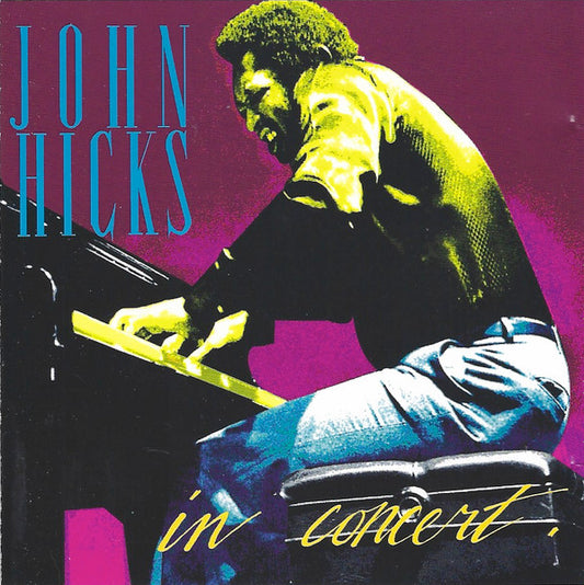 HICKS, JOHN  - IN CONCERT