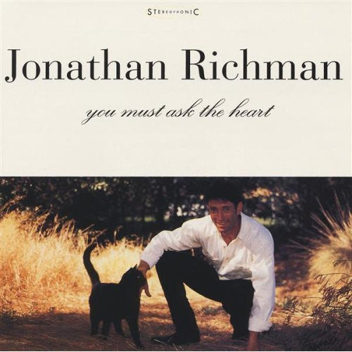 RICHMAN, JONATHAN  - YOU MUST ASK THE HEART