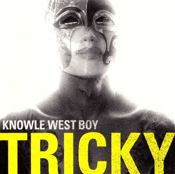 TRICKY  - KNOWLE WEST BOY