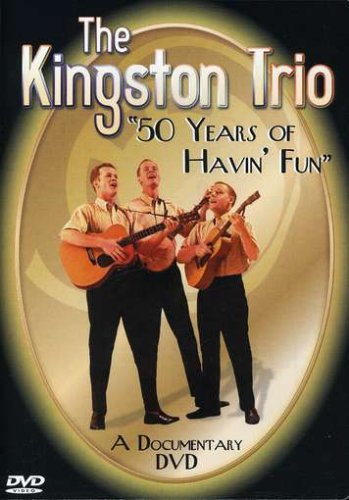 KINGSTON TRIO 50 YEARS