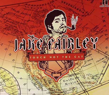 FAIRLEY, JAKE  - TOUCH NOT THE CAT