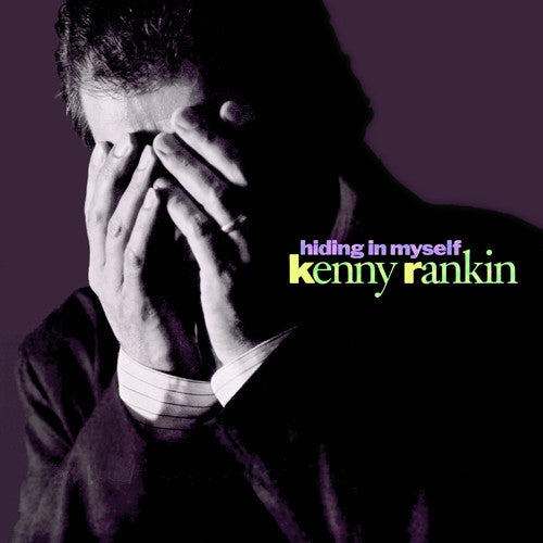 RANKIN, KENNY  - HIDING IN MYSELF