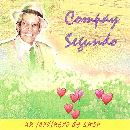 SEGUNDO, COMPAY  - UN JARDINERO DE AMOR (CUBA)