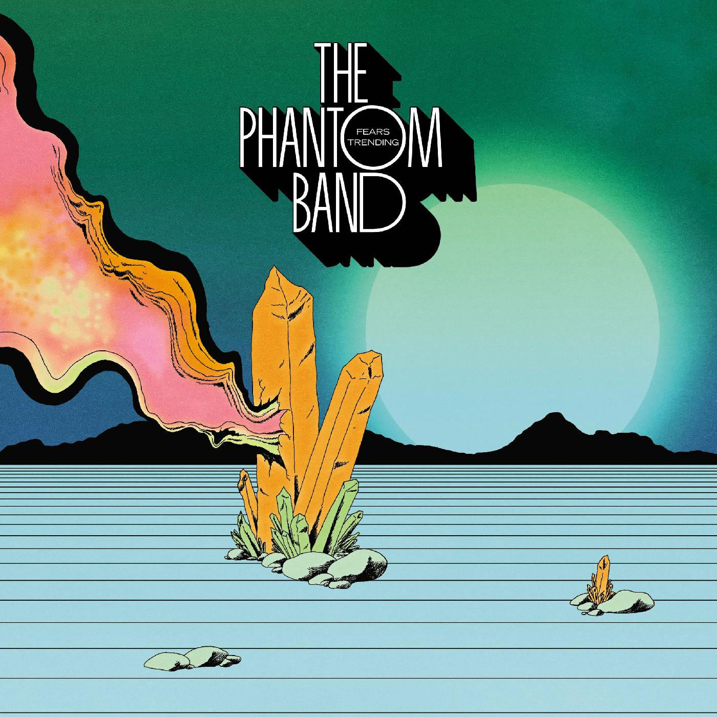 PHANTOM BAND, THE - FEARS TRENDING