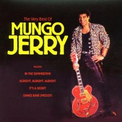 MUNGO JERRY  - VERY BEST OF