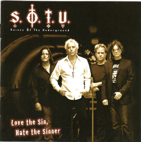 SAINTS OF THE UNDERGROUND  - LOVE THE SIN HATE THE SINNER
