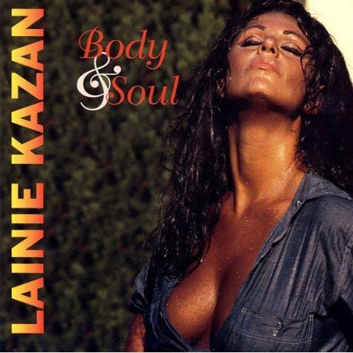 KAZAN, LAINIE  - BODY & SOUL
