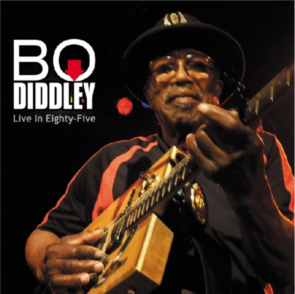 DIDDLEY, BO  - LIVE IN EIGHTY-FIVE