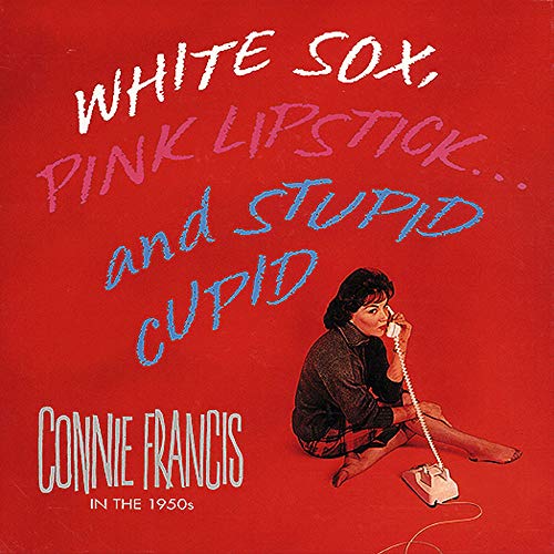 FRANCIS, CONNIE - WHITE SOX, PINK LIPSTICK & SOMETHING CUP