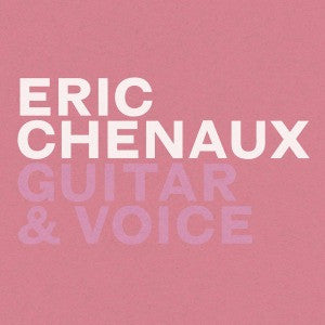 CHENAUX, ERIC  - GUITAR & VOICE