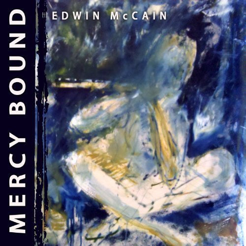MCCAIN, EDWIN  - MERCY BOUND