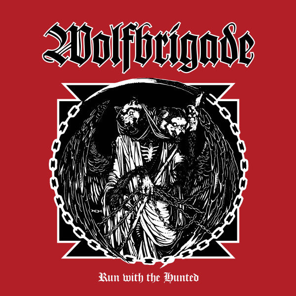 WOLFBRIGADE  - RUN WITH THE HUNTED
