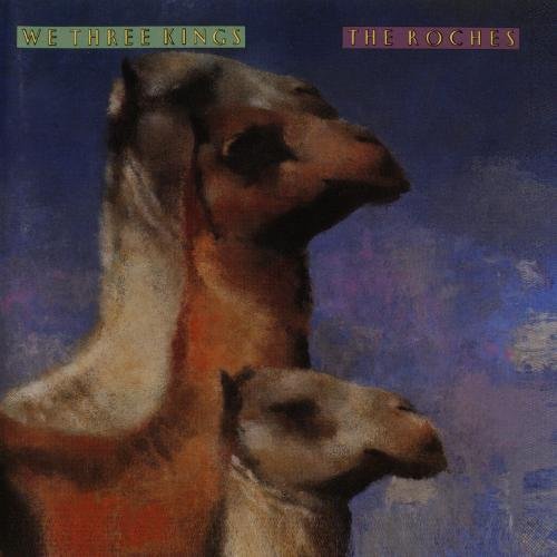 THE ROCHES - WE THREE KINGS
