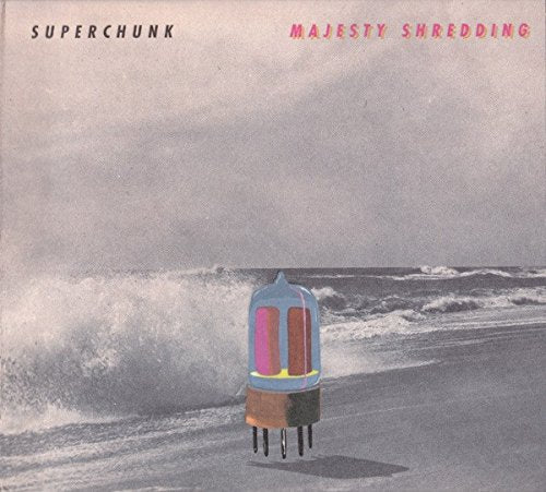 SUPERCHUNK - MAJESTY SHREDDING