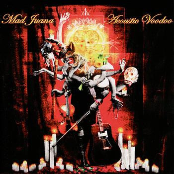 MAD JUANA  - ACOUSTIC VOODOO