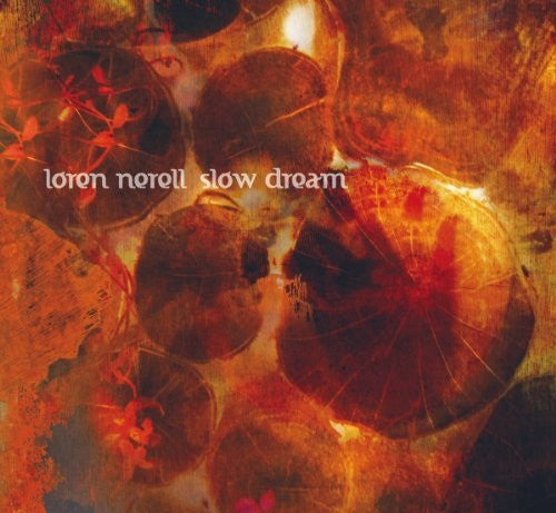 NERELL, LOREN  - SLOW DREAM