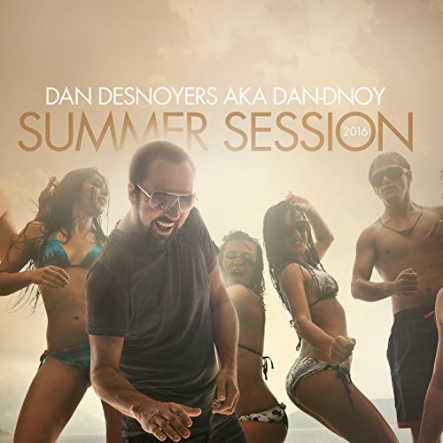 DAN DESNOYERS - SUMMER SESSION 2016 (CD)