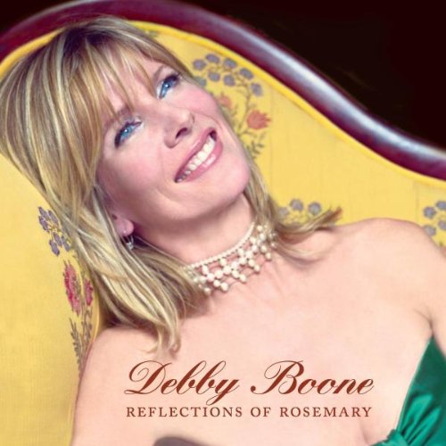 DEBBY BOONE - REFLECTIONS OF ROSEMARY