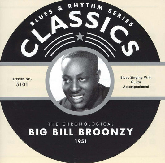 BROONZY, BIG BILL  - CHRONOLOGICAL BIG BILL BROONZY