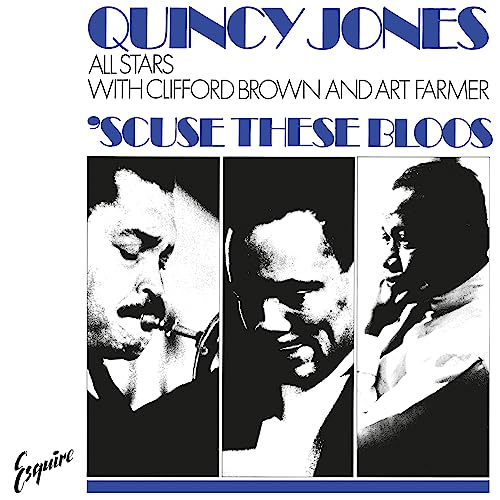 QUINCY JONES & THE ALL STARS - SCUSE THESE BLOOS (BLUE VINYL)