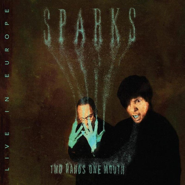 SPARKS  - TWO HANDS ONE MOUTH (LIVE IN EUROPE)