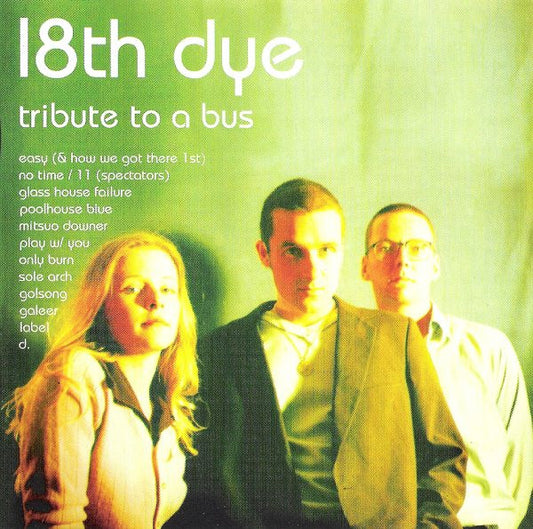 18TH DYE  - TRIBUTE TO A BUS