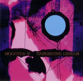 TANGERINE DREAM  - BOOSTER V (2CDS)