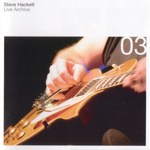 HACKETT, STEVE  - LIVE ARCHIVE 03