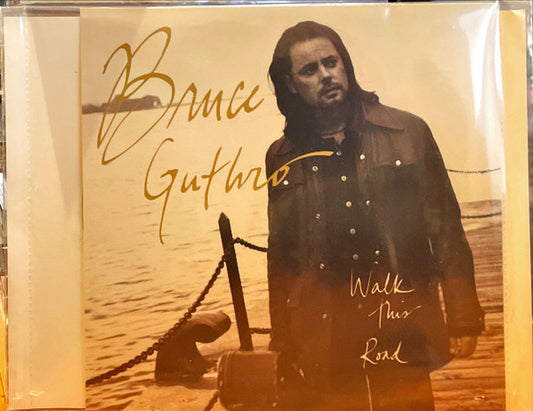 GUTHRO, BRUCE  - WALK THIS ROAD