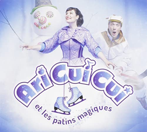 ARI CUI CUI - ARI CUI CUI ET LES PATINS MAGIQUES (CD)