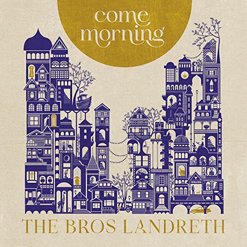 BROS. LANDRETH (SONNY LANDRETH) - COME MORNING
