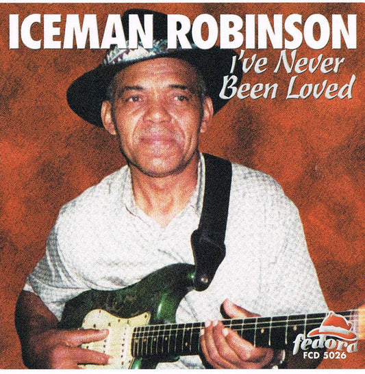 ROBINSON, ICEMAN  - I'VE NEVER BEEN LOVES