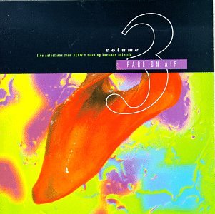 VARIOUS ARTISTS - RARE ON AIR 3: KCRW PERFORMANCES
