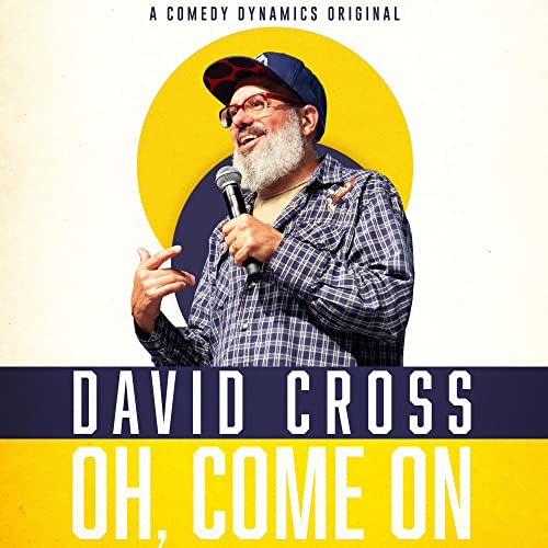 DAVID CROSS - OH, COME ON (CD)