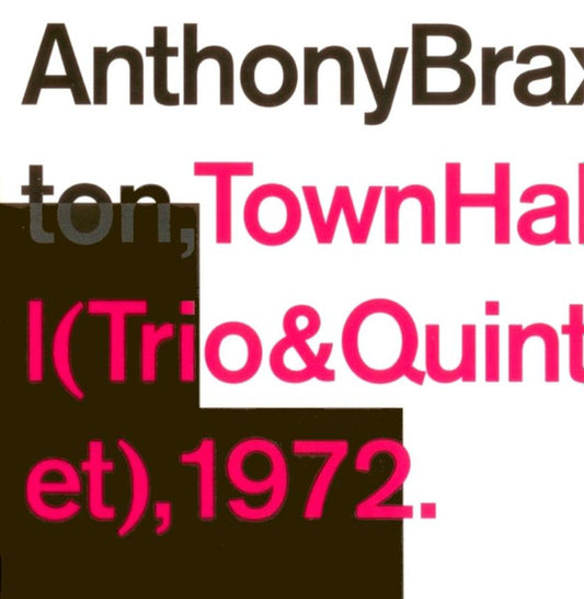BRAXTON, ANTHONY  - TOWN HALL 1972 (REMASTERED)