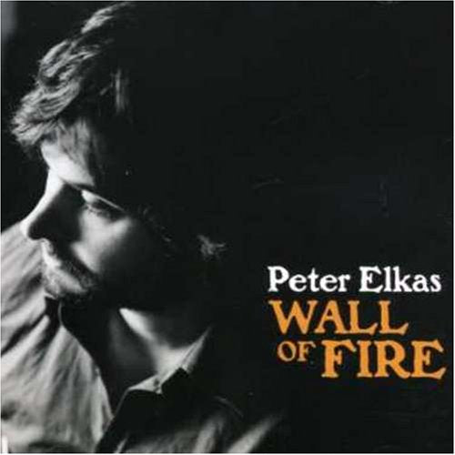 ELKAS, PETER - WALL OF FIRE