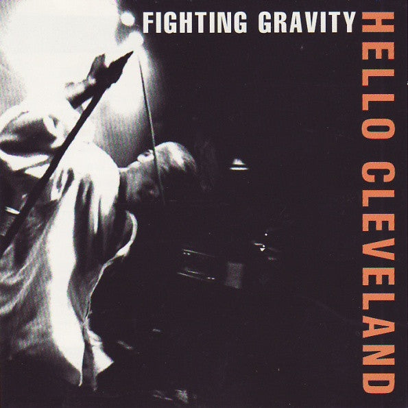 FIGHTING GRAVITY  - HELLO CLEVELAND
