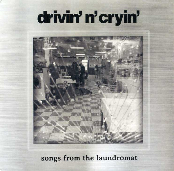 DRIVIN N CRYIN  - SONGS FROM THE LAUNDROMAT (EP)