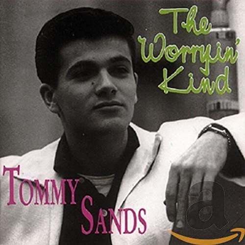 SANDS, TOMMY - WORRYIN' KIND