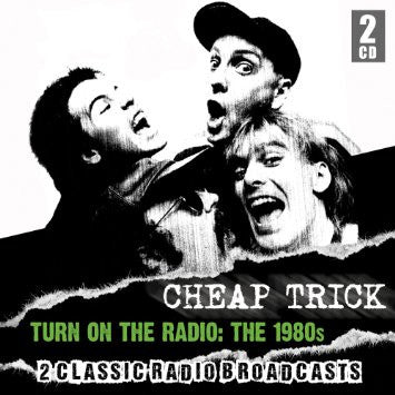 CHEAP TRICK  - TURN ON THE RADIO: 1980S (2CDS)